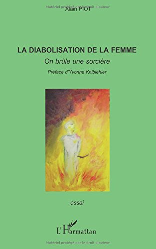 La diabolisation de la femme : On brûle une sorcière francais
