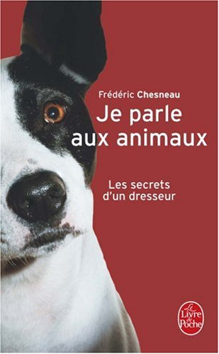 Download Je parle aux animaux : Les secrets d'un dresseur Download Je parle aux animaux : Les secrets d'un dresseur