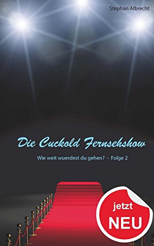 Preisvergleich Produktbild Die Cuckold Fernsehshow - Wie weit wuerdest du gehen: Folge 2