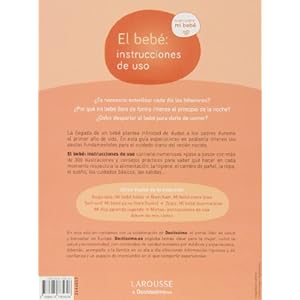 El Bebé. Instrucciones De Uso (Larousse - Libros Ilustrados/ Prácticos - Vida Saludable)