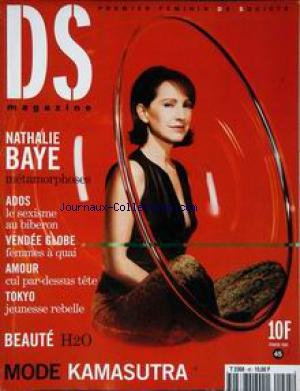 DS MAGAZINE [No 45] du 01/02/2001 - NATHALIE BAYE - ADOS - VENDEE GLOBE - AMOUR - TOKYO - BEAUTE H20 - MODE KAMASUTRA.