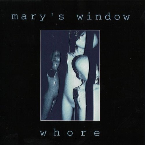 Preisvergleich Produktbild Whore by Mary's Window (1996-08-27)