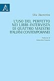 Image de L'uso del perfetto nei libri. Intervista di quattr