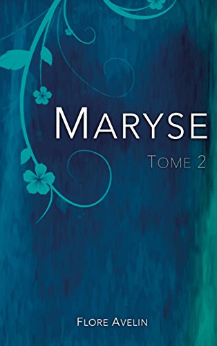 Maryse - Tome 2 par [Avelin, Flore]
