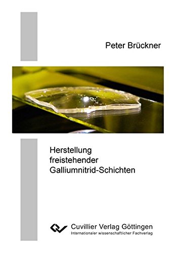 Preisvergleich Produktbild Herstellung freistehender Galliumnitrid-Schichten