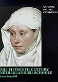 Image de The Fifteenth-century Netherlandish Schools (National Gallery Catalogues)