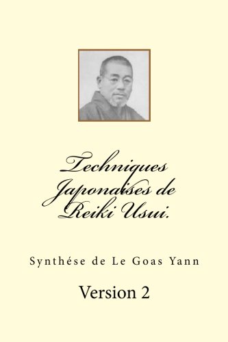 Download Techniques Japonaises de Reiki Usui. Download Techniques Japonaises de Reiki Usui.