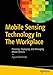 Produktbild Mobile Sensing Technology In The Workplace: Planning, Deploying, and Managing Mixed Devices