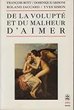 De la volupté et du malheur d'aimer