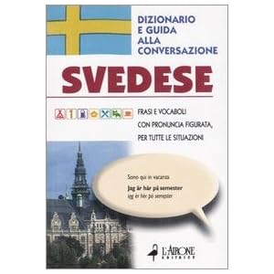 Svedese. Dizionario e guida alla conversazione