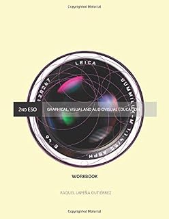GRAPHICAL, VISUAL AND AUDIOVISUAL EDUCATION 2nd ESO: WORKBOOK