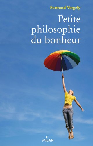 couverture de : Petite philosophie du bonheur