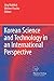 Korean Science and Technology in an International Perspective by Jörg Mahlich, Werner Pascha