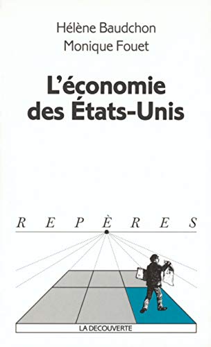 L'économie des Etats-Unis L'économie des Etats-Unis