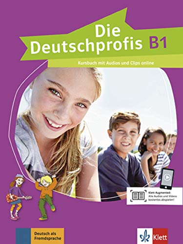 Die deutschprofis b1, libro del alumno con audio y clips online: Kursbuch B1 mit Audios und Clips online