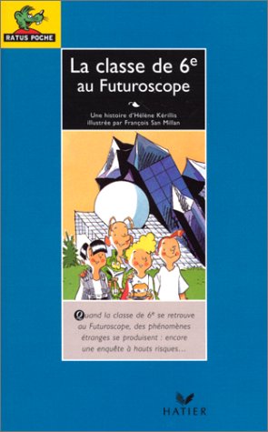 couverture de : La Classe de 6e au futuroscope