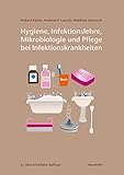 Hygiene, Infektionslehre, Mikrobiologie und Pflege bei...