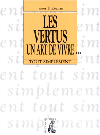 Les Vertus, un art de vivre... Les Vertus, un art de vivre...