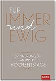 hochzeitsbuch gästebuch  Für immer und ewig: Erinnerungen an unsere Hochzeitstage (GROH Erinnerungsalbum)