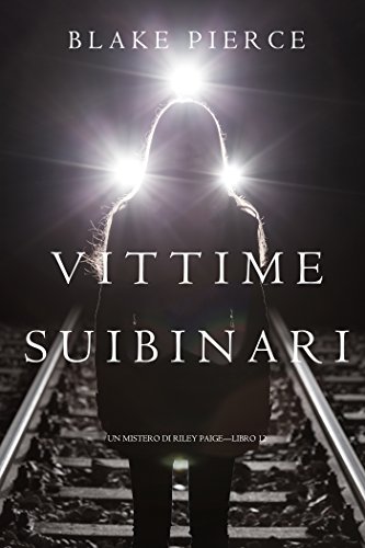 Blake Pierce - Vittime sui binari (2018)