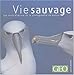 Vie sauvage, volume 7 by