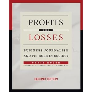 Profits and Losses: Business Journalism and Its Role in Society