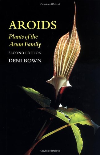 Aroids: Plants of the Arum Family livre
