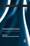 Image de International Sports Events: Impacts, Experiences and Identities (Advances in Tourism)