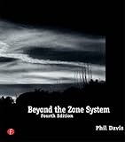 Beyond the Zone System by Phil Davis
