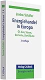 Image de Energiehandel in Europa: Öl, Gas, Strom, Derivate, Zertifikate (C. H. Beck Energierecht)