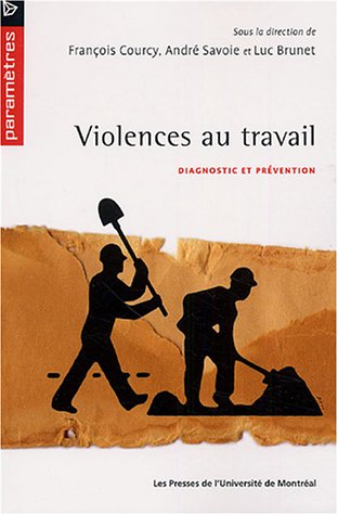 Violences au travail : Diagnostic et prévention Violences au travail : Diagnostic et prévention