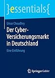 Image de Der Cyber-Versicherungsmarkt in Deutschland: Eine Einführung (Essentials)