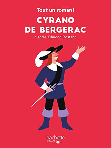 Cyrano de Bergerac : d'après Edmond Rostand