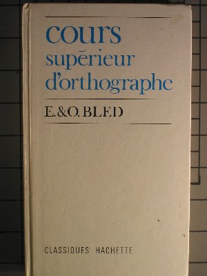 couverture de : Cours sup&eacute;rieur d'orthographe