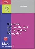 Histoire des mille ans de la justice française (ancienne édition) Histoire des mille ans de la justice française (ancienne édition)