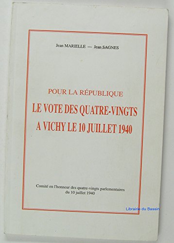couverture de : Le Vote des quatre-vingts &agrave; Vichy le 10 Juillet 1940