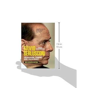 Silvio Berlusconi: Television, Power And Patrimony
