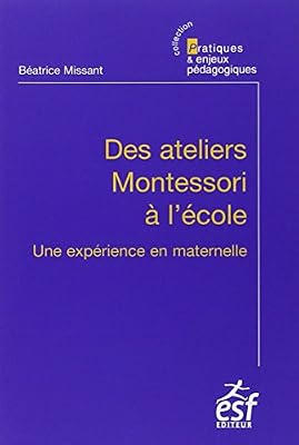 Des ateliers Montessori à l'école : Une expérience en maternelle