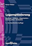 Lageroptimierung: Bestände - Abläufe - Organisation - Datenqualität - Stellplätze by 