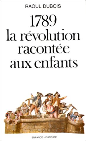 1789, la Révolution racontée aux enfants