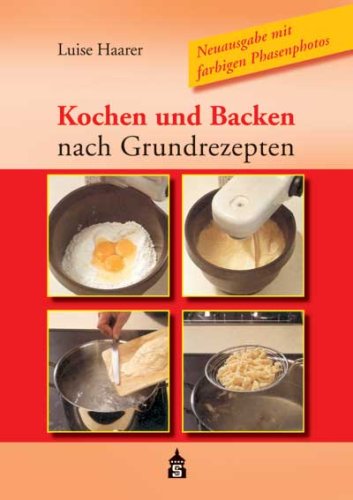 Kochen Und Backen Nach Grundrezepten Pdf Download Luise Haarer Gycoslthunsie