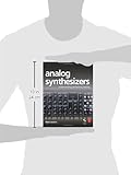 Image de Analog Synthesizers: Understanding, Performing, Buying- from the legacy of Moog to software synthesis