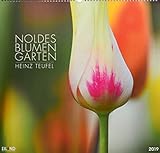 Noldes Blumengarten Edition - Kalender 2019: Heinz Teufel by 