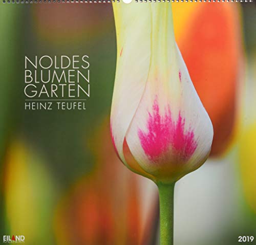 Noldes Blumengarten Edition - Kalender 2019: Heinz Teufel