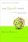 Image de The Opposable Mind: How Successful Leaders Win Through Integrative Thinking