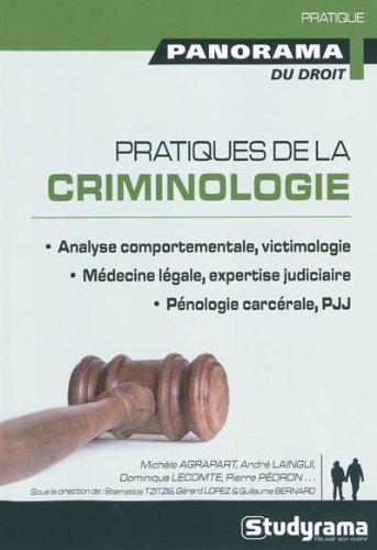 Télécharger Pratiques de la criminologie : Analyse comportementale, victimologie ; Médecine légale, expertise Livre PDF Gratuit