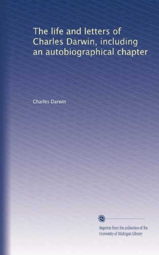 The life and letters of Charles Darwin, including an autobiographical chapter (Volume 2) gratuit