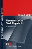 Image de Germanistische Soziolinguistik (Grundlagen der Germanistik (GrG), Band 28)
