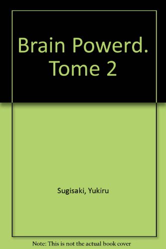 Brain Powerd — Tome 2