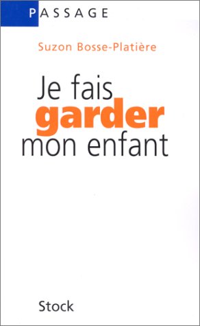 couverture de : JE FAIS GARDER MON ENFANT